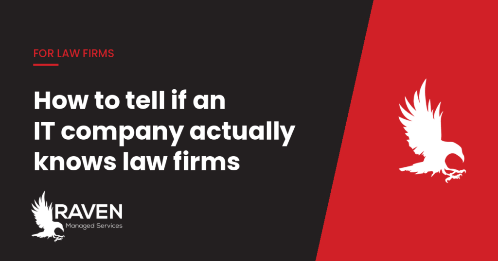 How to tell if an IT company actually knows law firms, Raven Managed Services